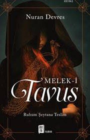 Melek-i Tavus; Ruhum Şeytana Teslim Nuran Devres