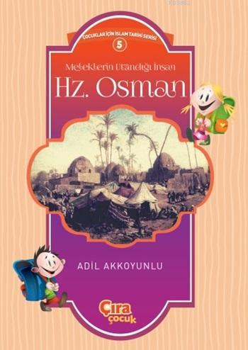 Meleklerin Utandığı İnsan Hz. Osman Adil Akkoyunlu