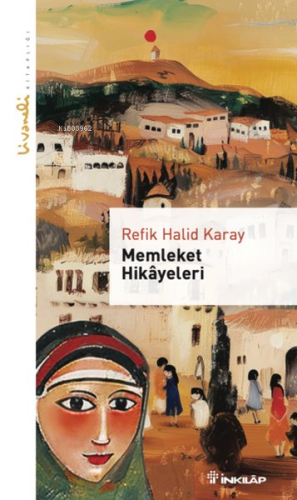 Memleket Hikayeleri - Livaneli Kitaplığı Refik Halid Karay