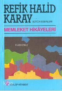 Memleket Hikayeleri Refik Halid Karay