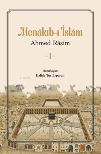 Menakıb-ı İslam 1 Ahmed Rasim