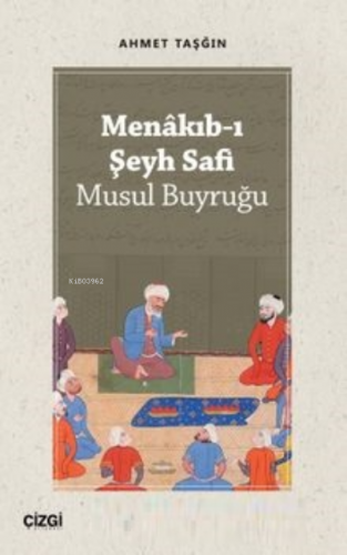 Menakıb-ı Şeyh Safi Ahmet Taşğın