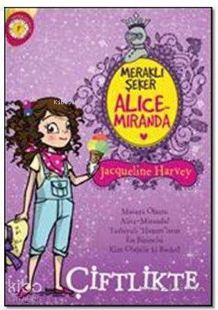 Meraklı Şeker Alice Miranda Çiftlikte Jacqueline Harvey