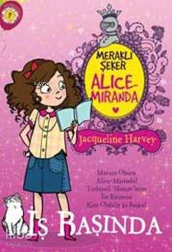 Meraklı Şeker Alice Miranda - İş Başında Jacqueline Harvey