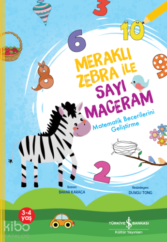 Meraklı Zebra İle Sayı Maceram;Matematik Becerilerini Geliştirme Bahar