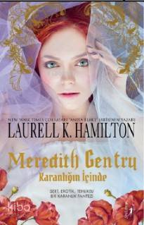 Meredith Gentry; Karanlığın İçinde Laurell K. Hamilton