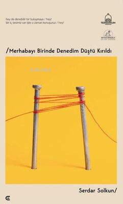 Merhabayı Birinde Denedim Düştü Kırıldı Serdar Solkun