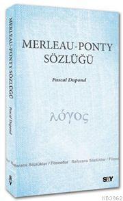 Merleau - Ponty Sözlüğü Pascal Dupond