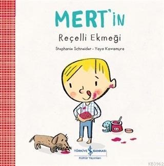 Mert'in Reçelli Ekmeği Stephanie Schneider