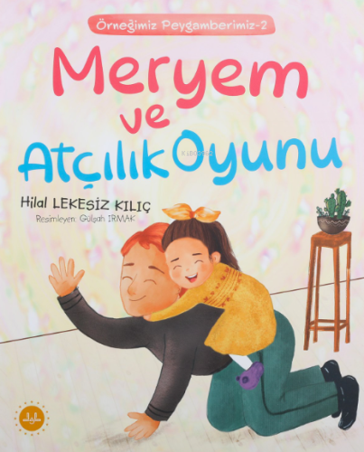 Meryem Ve Atçılık Oyunu;Örneğimiz Peygamberimiz 2 Hilal Lekesiz Kılıç