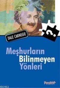 Meşhurların Bilinmeyen Yönleri Dale Carneige