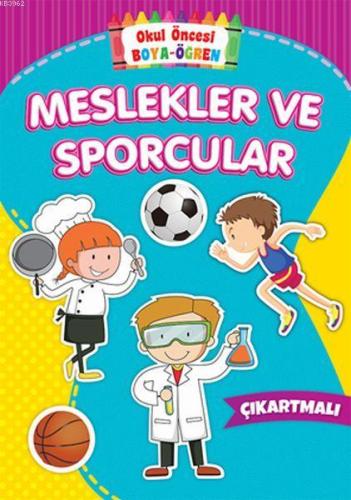 Meslekler ve Sporcular - Okul Öncesi Boya-Öğren Kolektif