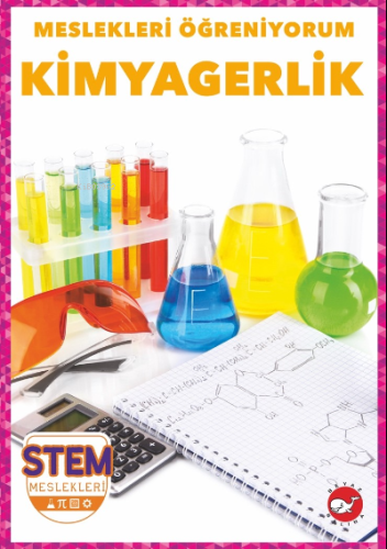 Meslekleri Öğreniyorum;Kimyagerlik Stem Meslekleri R.J. Bailey