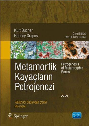 Metamorfik Kayaçların Petrojenezi; Petrogenesis of Metamorphic Rocks K