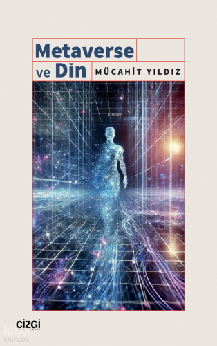 Metaverse ve Din Mücahit Yıldız