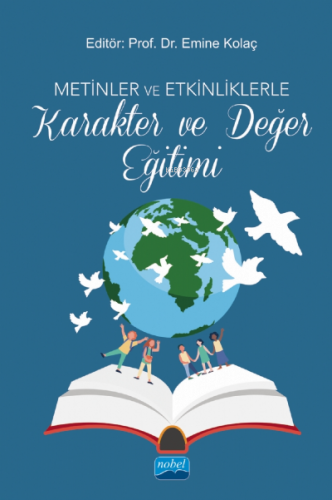 Metinler ve Etkinliklerle Karakter ve Değer Eğitimi Emine Kolaç