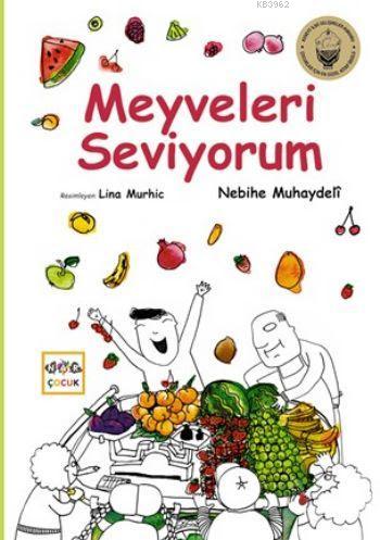 Meyveleri Seviyorum Nebihe Muhaydeli