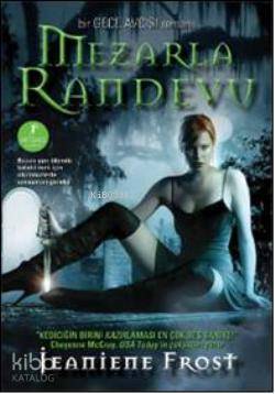 Mezarla Randevu; 1. Kitap Jeaniene Frost