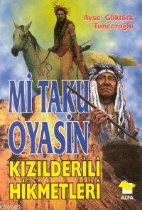 Mi Taku Oyasin Ayşe Göktürk Tunceroğlu