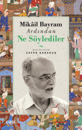 Mikail Bayram Ardından Ne Söylediler Zafer Karakuş