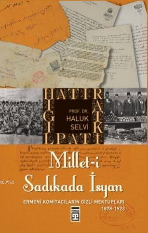 Millet-i Sadıkada İsyan Haluk Selvi