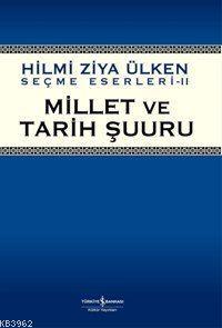 Millet ve Tarih Şuuru Hilmi Ziya Ülken