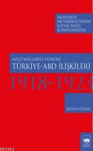 Milli Mücadele Dönemi Türkiye Abd İlişkileri M. Kenan Özkan