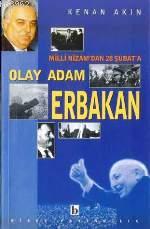 Milli Nizam'dan 28 Şubat'a Olay Adam Erbakan Kenan Akın