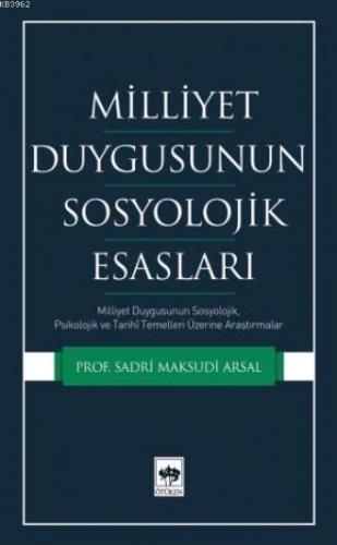 Milliyet Duygusunun Sosyolojik Esasları Sadri Maksudi Arsal