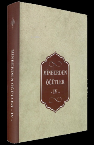 Minberden Öğütler IV (Ciltli) Kolektif