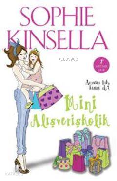 Mini Alışverişkolik Sophie Kinsella