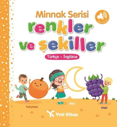 Minnak Serisi Renkler ve Şekiller Kitabı Türkçe - İngilizce Feyyaz Ula