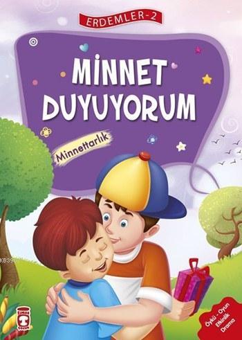 Minnet Duyuyorum - Minnettarlık (7+ Yaş) Kolektif