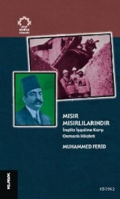 Mısır Mısırlılarındır Muhammed Ferid