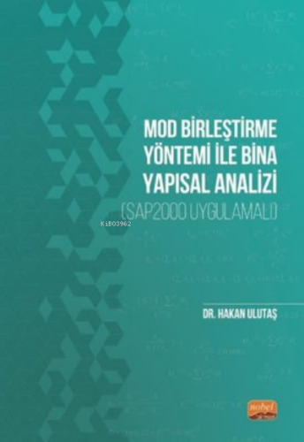 Mod Birleştirme Yöntemi ile Bina Yapısal Analizi-SAP2000 Uygulamalı Ha