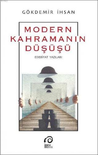 Modern Kahramanın Düşüşü Gökdemir İhsan