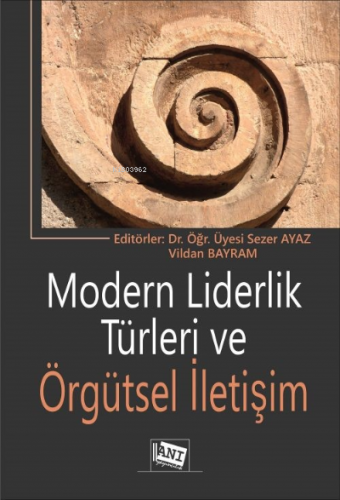 Modern Liderlik Türleri Ve Örgütsel İletişim Sezer Ayaz