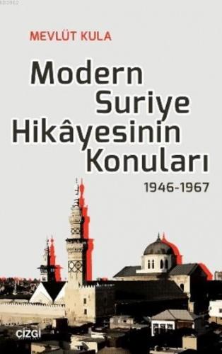 Modern Suriye Hikayesinin Konuları Mevlüt Kula