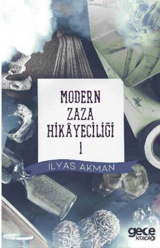 Modern Zaza Hikâyeciliği İlyas Akman