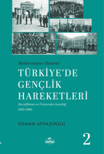 Modernleşme Dönemi Türkiye’de Gençlik Hareketleri 2 Osman Ayvazoğlu