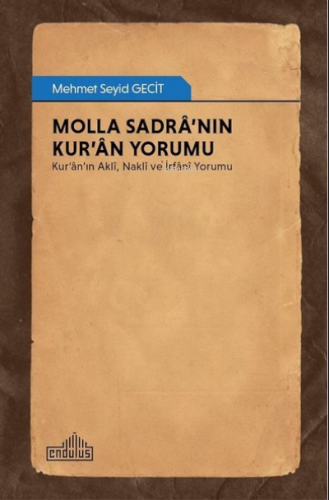 Molla Sadra'nın Kur'an Yorumu Mehmet Seyid Gecit