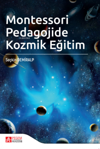 Montessori Pedagojide Kozmik Eğitim Seçkin Demiralp