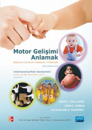 Motor Gelişimi Anlamak; Bebekler, Çocuklar, Ergenler, Yetişkinler Davi