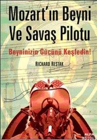 Mozartın Beyni ve Savaş Pilotu Richard Restak