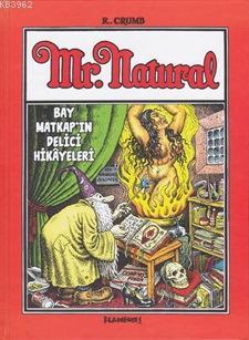 Mr. Natural Bay Matkap'ın Delici Hikayeleri (Ciltli) Robert Crumb