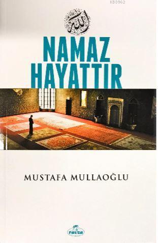 Muhtasar Namaz Hayattır Mustafa Mullaoğlu