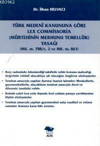 Mürtehinin Merhunu Temellük Yasağı İlhan Helvacı