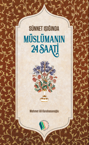 Müslümanın 24 Saati Mehmet Ali Karahasanoğlu