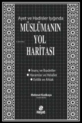 Müslümanın Yol Haritası - Ayet ve Hadisler Işığında Mehmet Kızılkaya