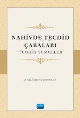 Nahivde Tecdid Çabaları - Teorik Temeller Muhammet Çelik